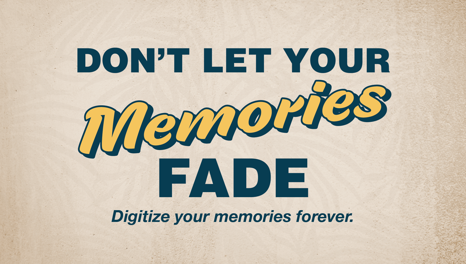Preserve your memories: banner urging to digitize them for future security and longevity.