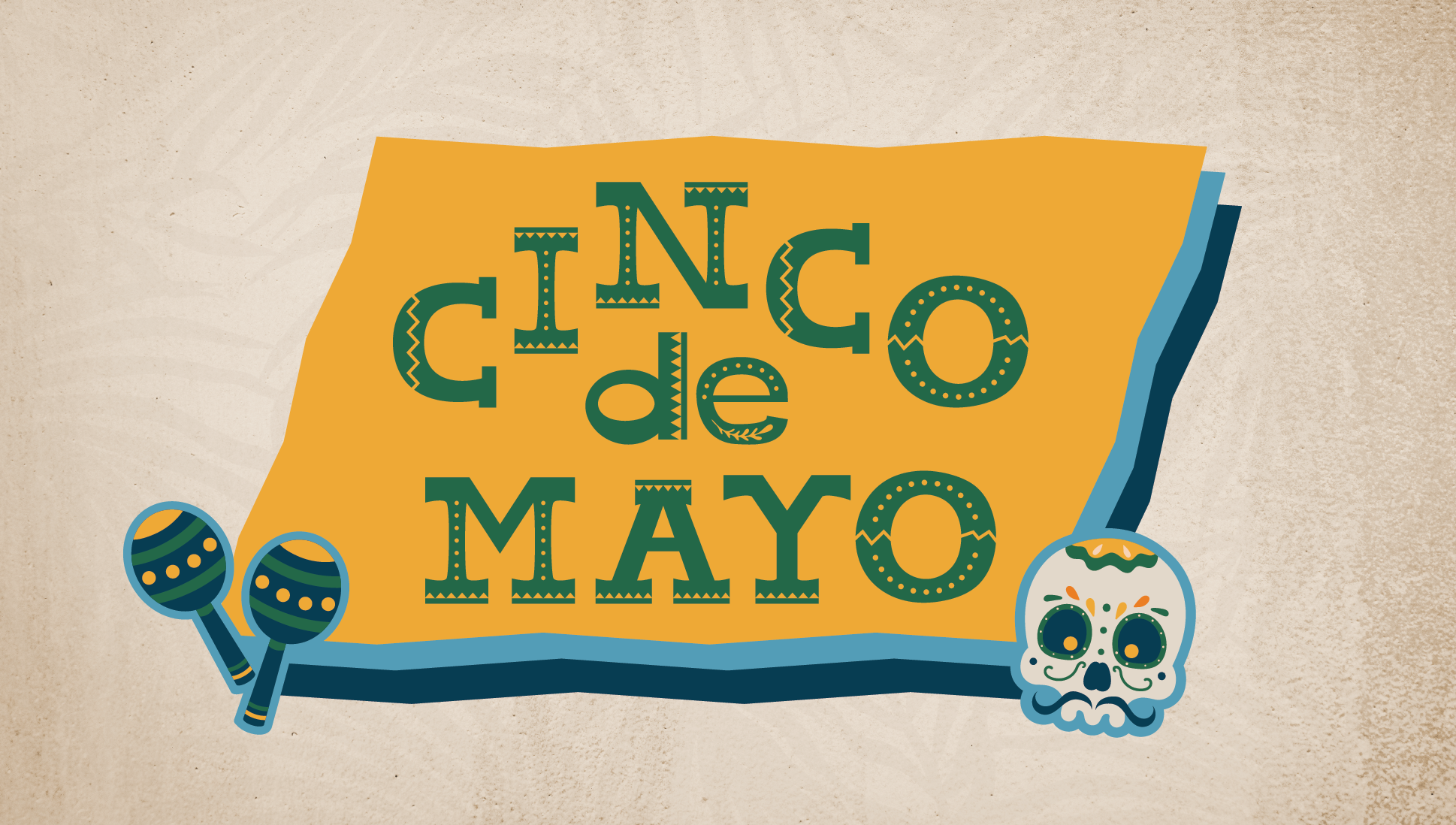 Cinco de Mayo celebration graphic with maracas, sugar skull, and colorful text on an orange background.